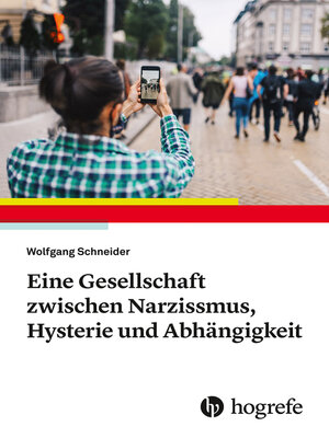 cover image of Eine Gesellschaft zwischen Narzissmus, Hysterie und Abhängigkeit